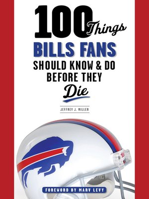 cover image of 100 Things Bills Fans Should Know & Do Before They Die